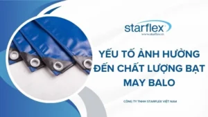 Yếu tố ảnh hưởng đến chất lượng bạt may balo