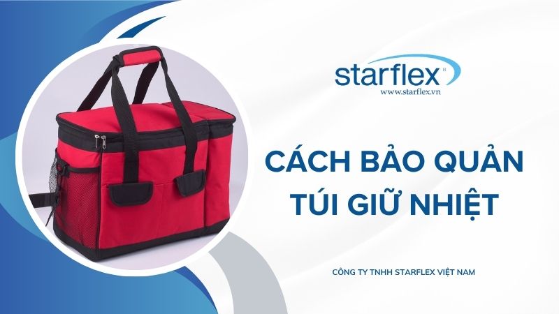Cách Bảo Quản Túi Giữ Nhiệt